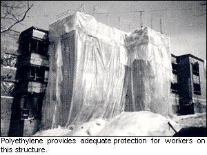 Polyethylene provides adequate protection for workers on this structure.